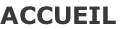 ACCUEIL